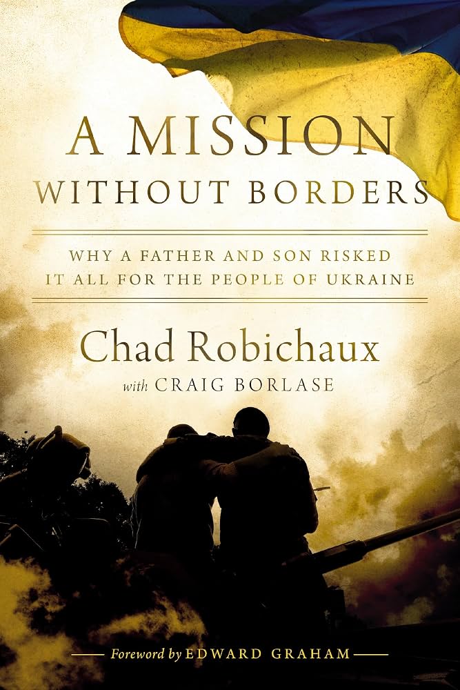 A Mission Without Borders by Chad Robichaux